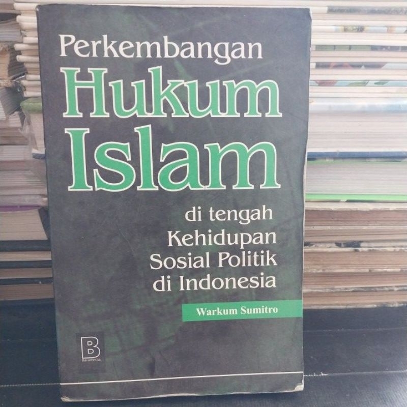 Perkembangan Hukum Islam di tengah Kehidupan Sosial Politik Di Indonesia