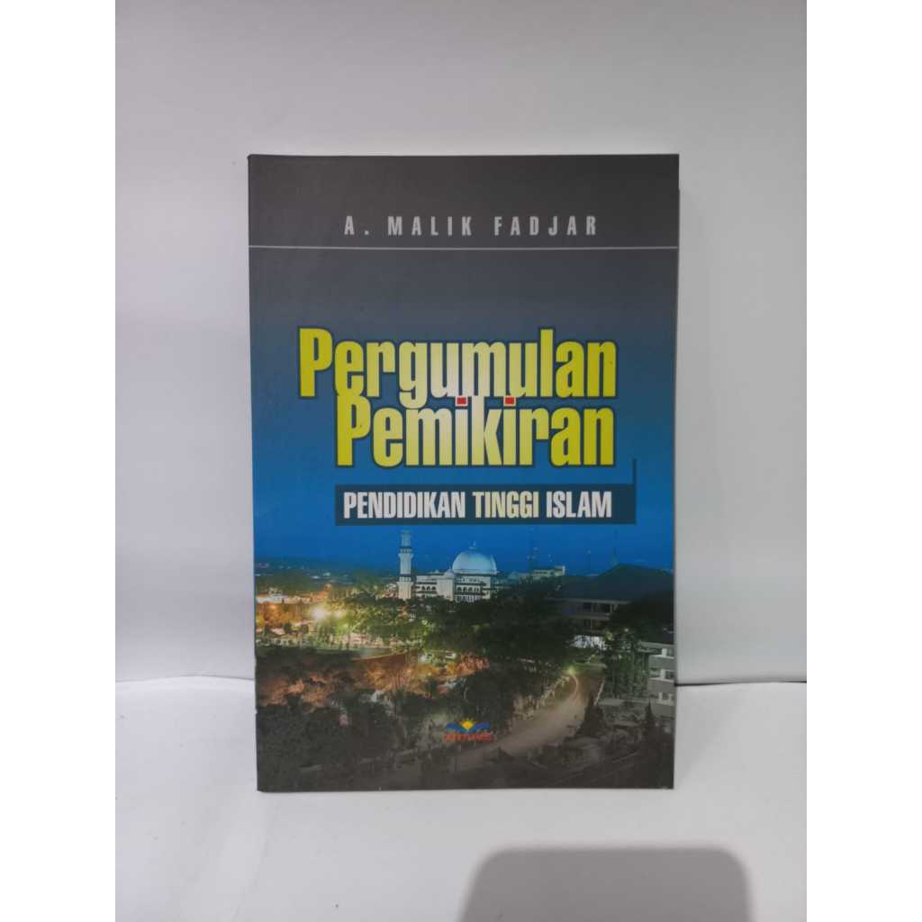 PERGUMULAN PEMIKIRAN PENDIDIKAN TINGGI ISLAM