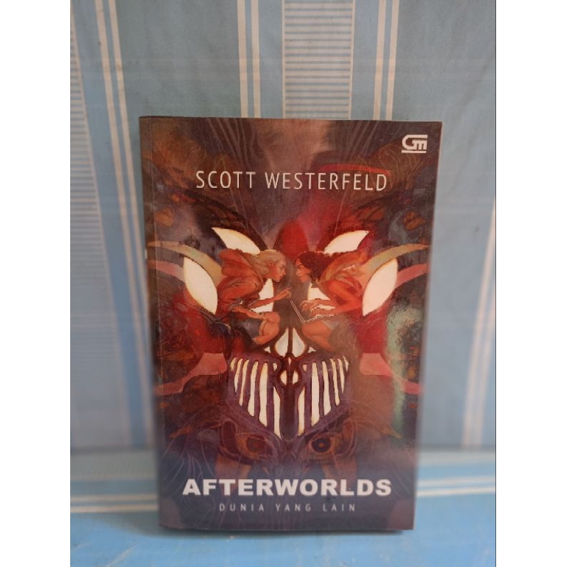 AFTERWORLDS DUNIA YANG LAIN by Scott westerfeld