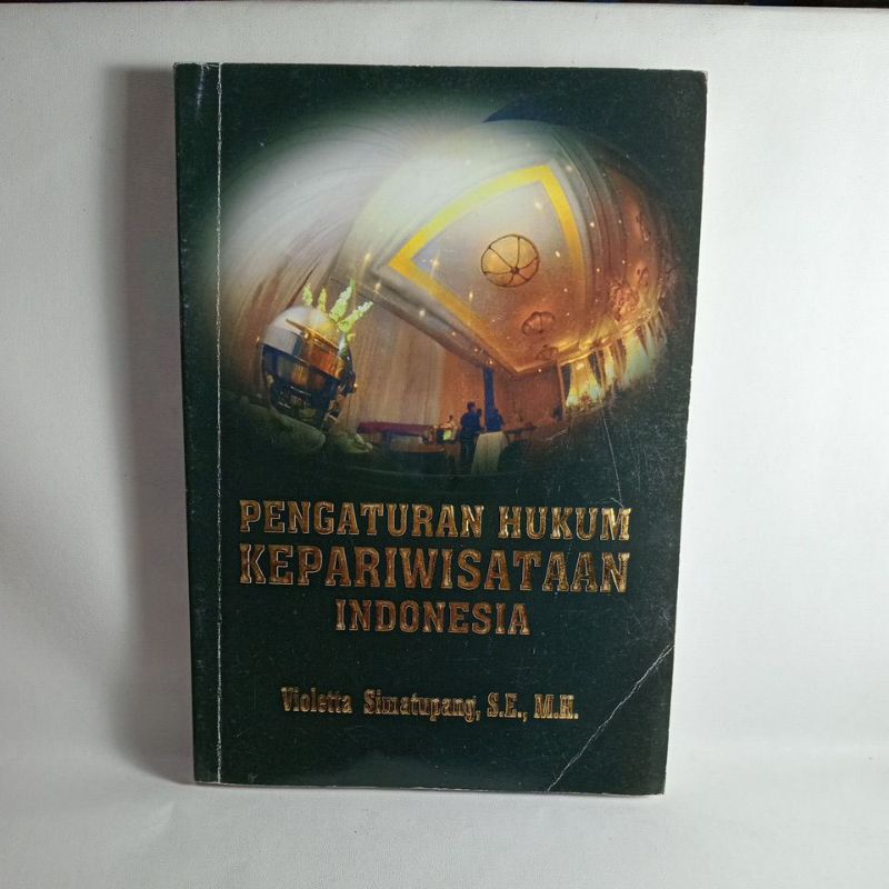 Buku Pengaturan Hukum Kepariwisataan Indonesia -Violetta Simatupang, S.E., M.H.