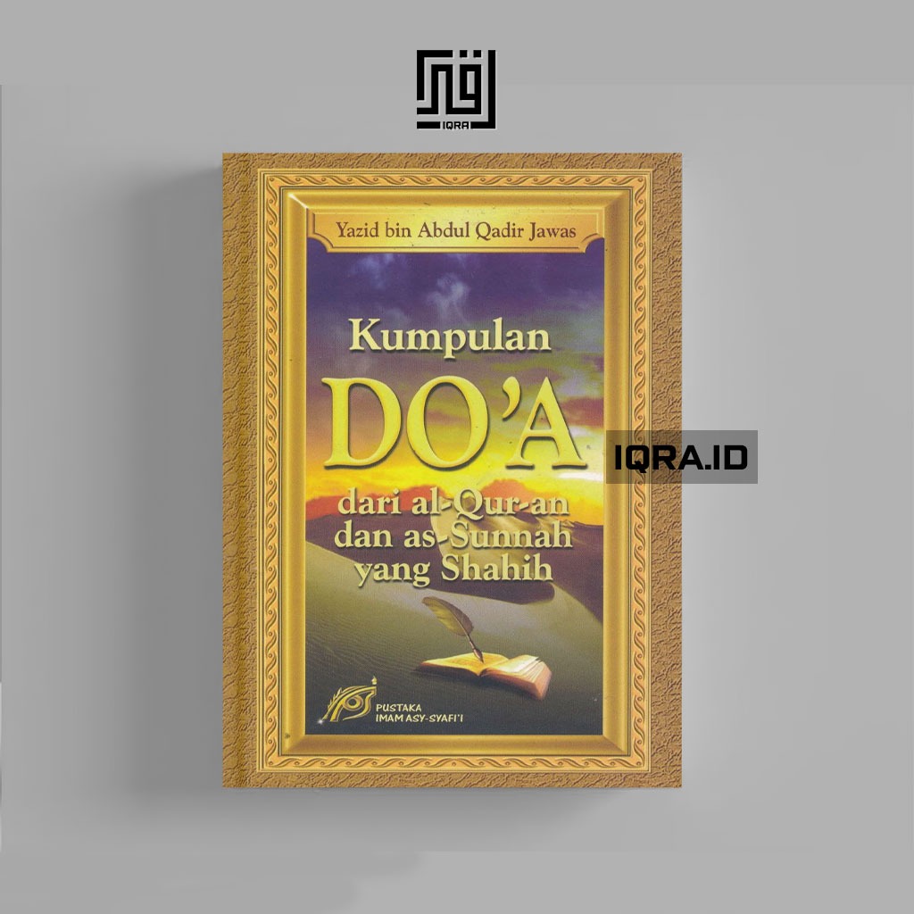 

[0341] Kumpulan Do'a dri Al-Qur'an dan as-Sunnah Yang Shahih - Yazid bin Abdul Qadir Jawas