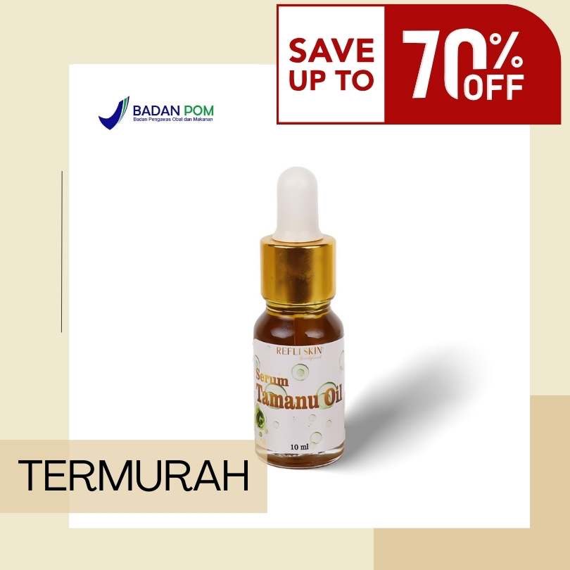 Promo Diskon Refliskin Serum Pure Tamanu Oil BPOM Skincare