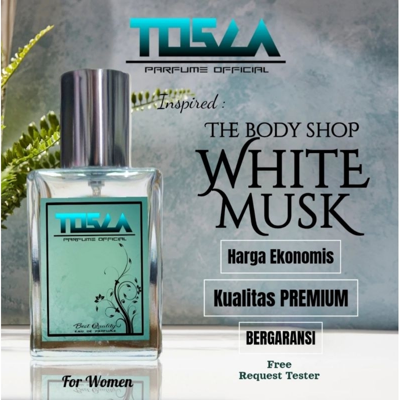 TOSCA Parfume - WHITE MUSK | Parfume pria dan wanita berkualitas PREMIUM 30 ML tahan lama - Eau de P