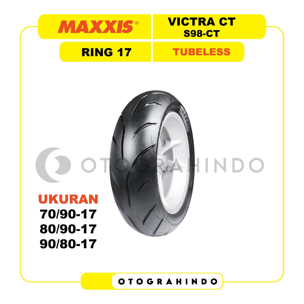 Ban Motor Bebek Maxxis Victra CT S98-CT 110/70 130/70  Ring 17 Tubeless Motor Motor Supra Vega Jupit