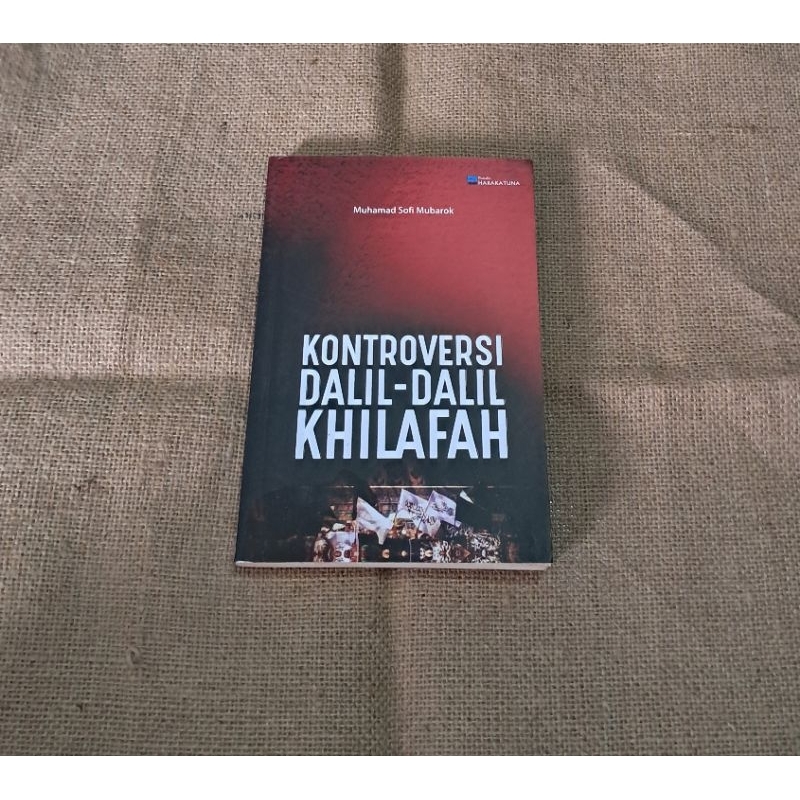 KONTROVERSI DALIL - DALIL KHILAFAH