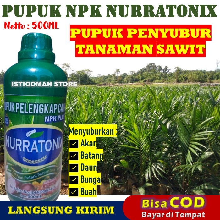 Pupuk Penyubur Bibit Sawit yang Bagus NPK NURRATONIX 500ML Pupuk Semprot Penyubur Akar Batang Daun d
