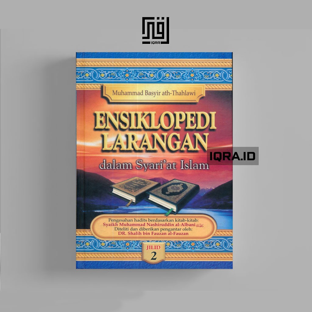 

[0685] Ensiklopedi Larangan Dalam Syari'at Islam Vol. 2 - Muhammad Basyir