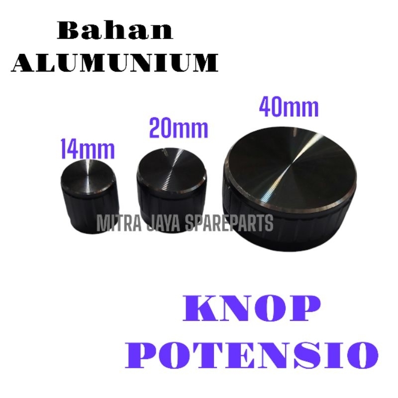 KNOP POTENSIO ALUMUNIUM KNOB POTENSIO 40MM 20MM 14MM