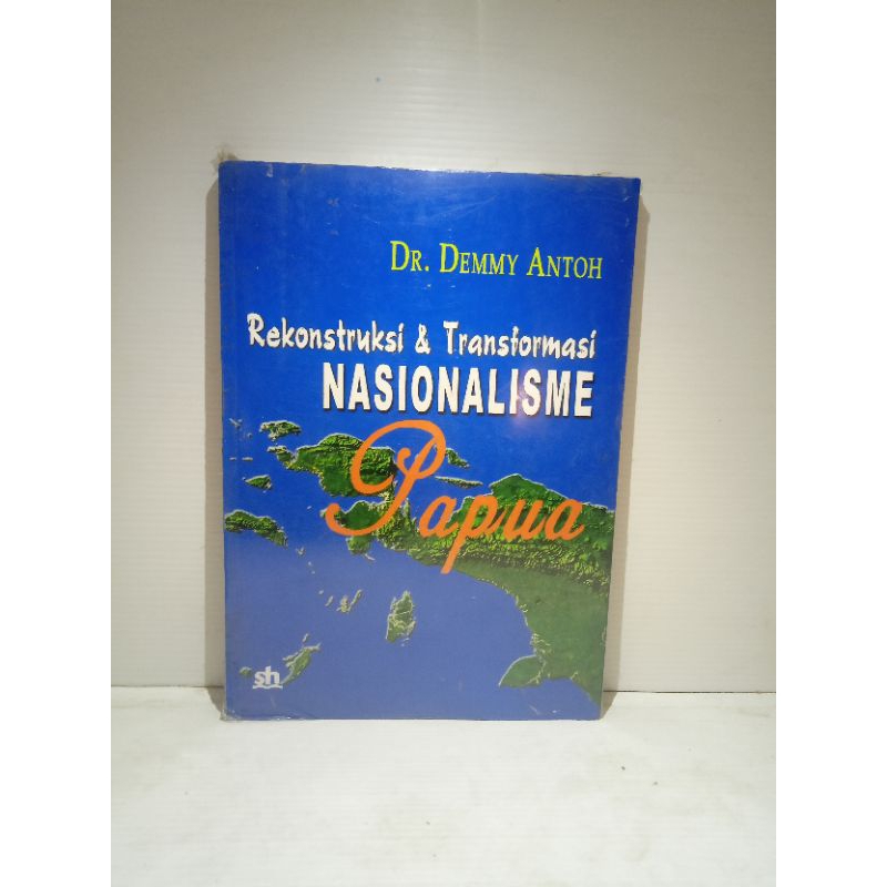 BUKU REKONSTRUKSI DAN TRANSFORMASI NASIONALISME PAPUA
