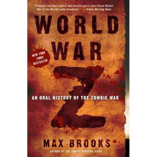 

World War Z: An Oral History of the Zombie War | Max Brooks