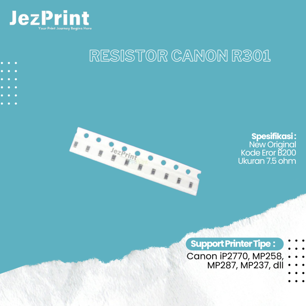 Resistor Canon R301 Error B200 / P10 752 (10pcs) Printer Canon IP2270 Mp276 MP258 MP287 MP237