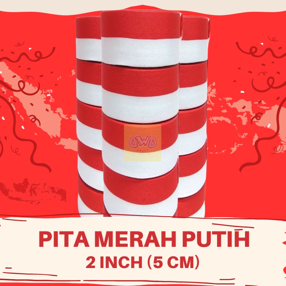 

HOT PROMO Pita Merah Putih 2 inch 5 cm Pita Bendera
