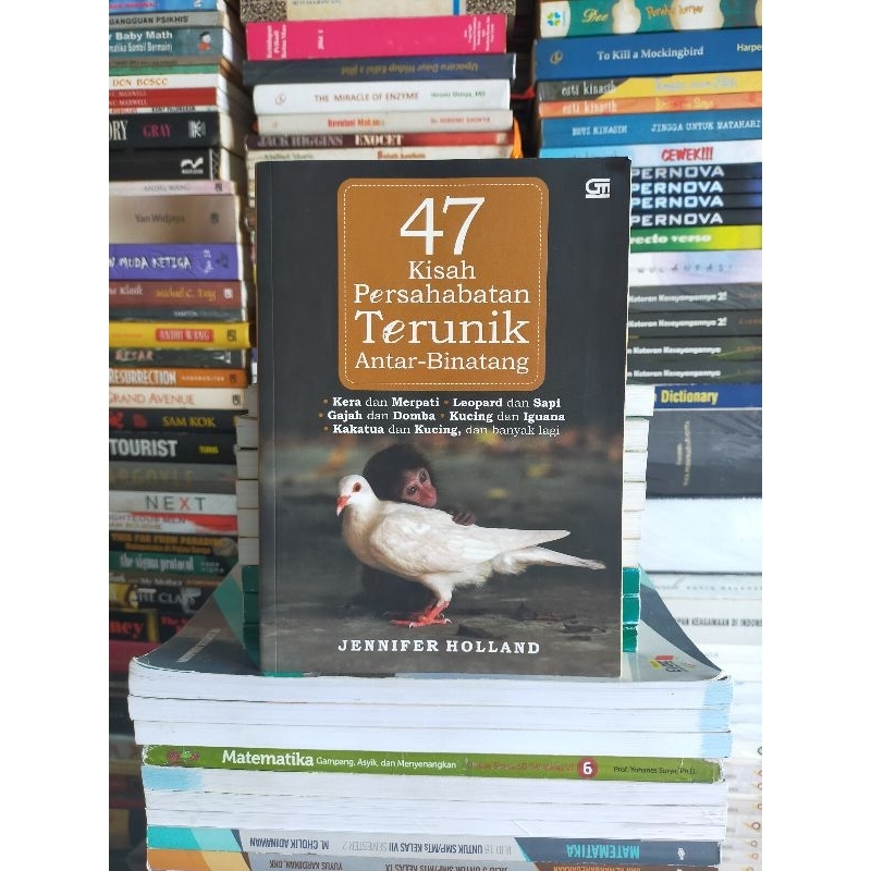 Buku Original : 47 Kisah Persahabatan Terunik Antar - Binatang