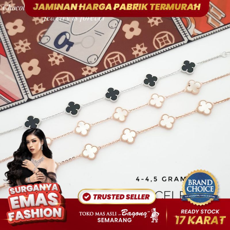 GELANG FASHION BRACELET RANTAI CLOVER 17K/750-ASLI BAGONG GOLD BAGONG EMAS