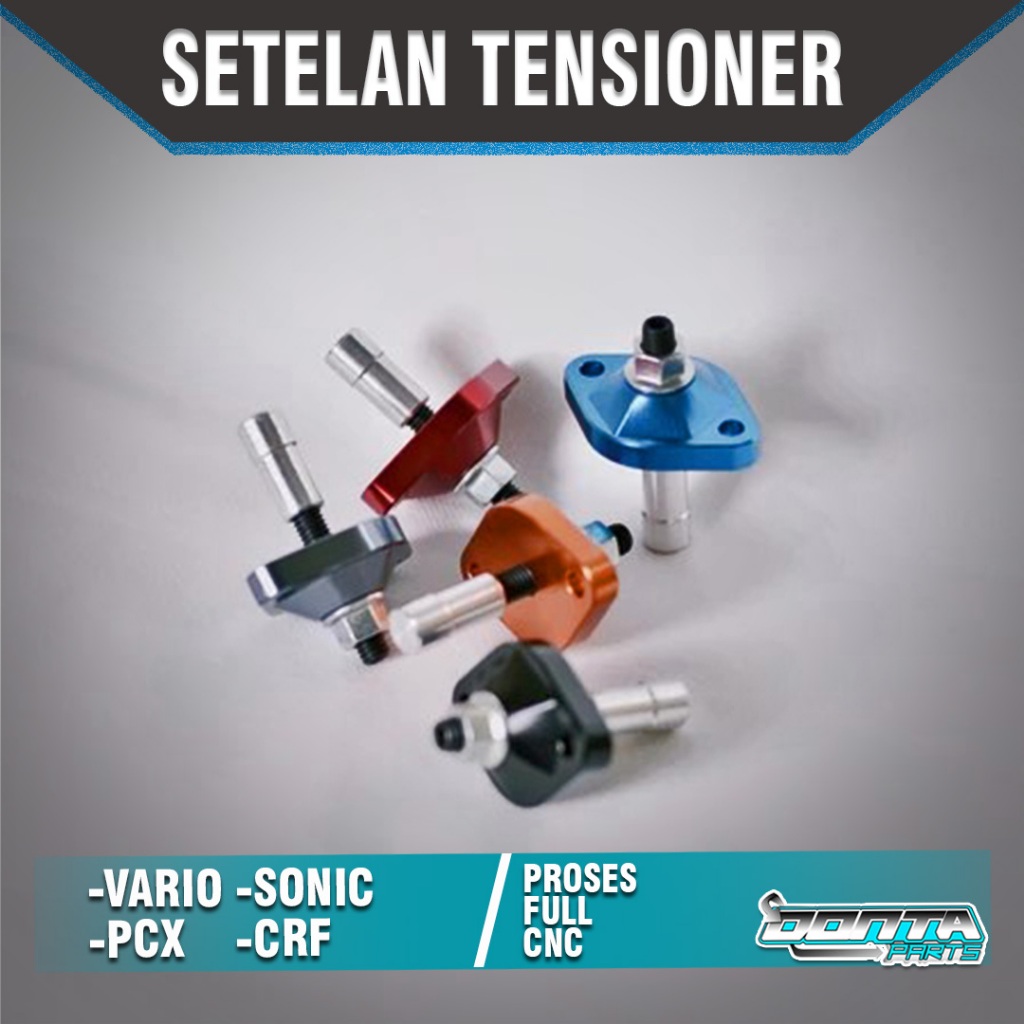 Setelan Tensioner Setelan Kamprat Honda Sonic Vario Pcx CRF proses full cnc