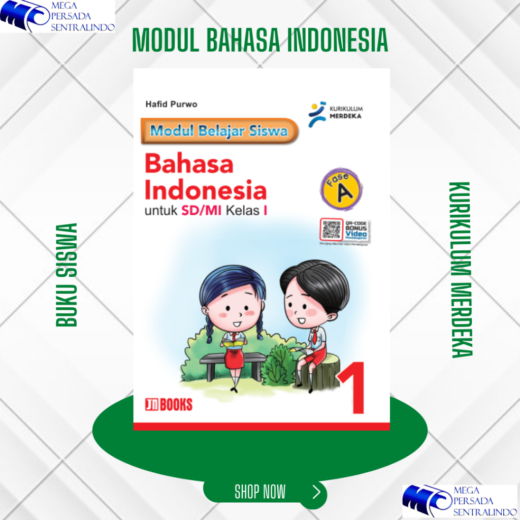 BUKU MODUL BELAJAR SISWA BAHASA INDONESIA KELAS 1 / I SD/MI BUKU PENDAMPING SISWA