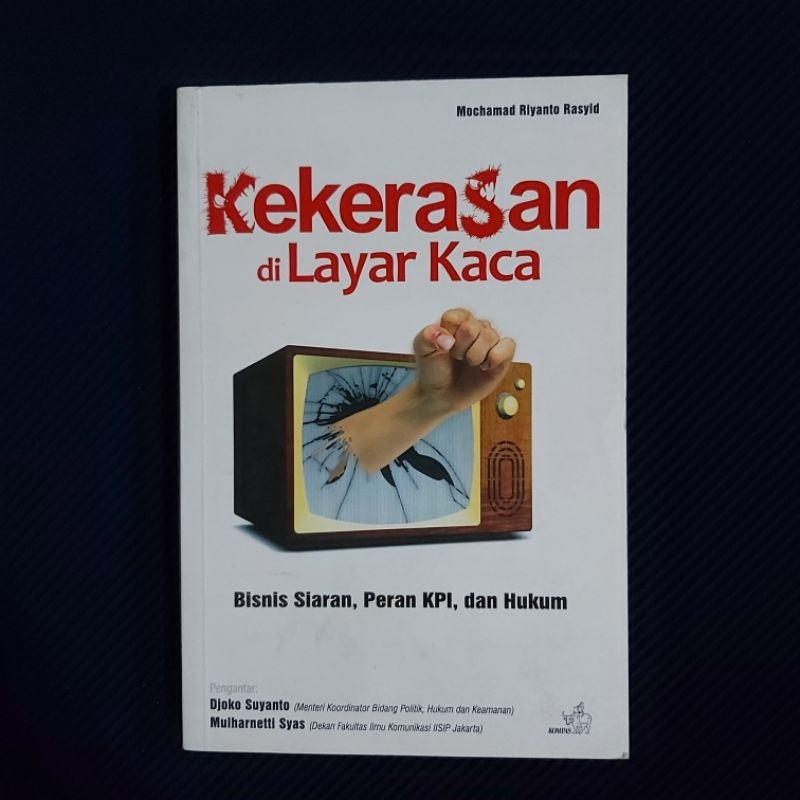 Buku Original ● Kekerasan di Layar Kaca ☆ Bisnis Siaran, Peran KPI dan Hukum