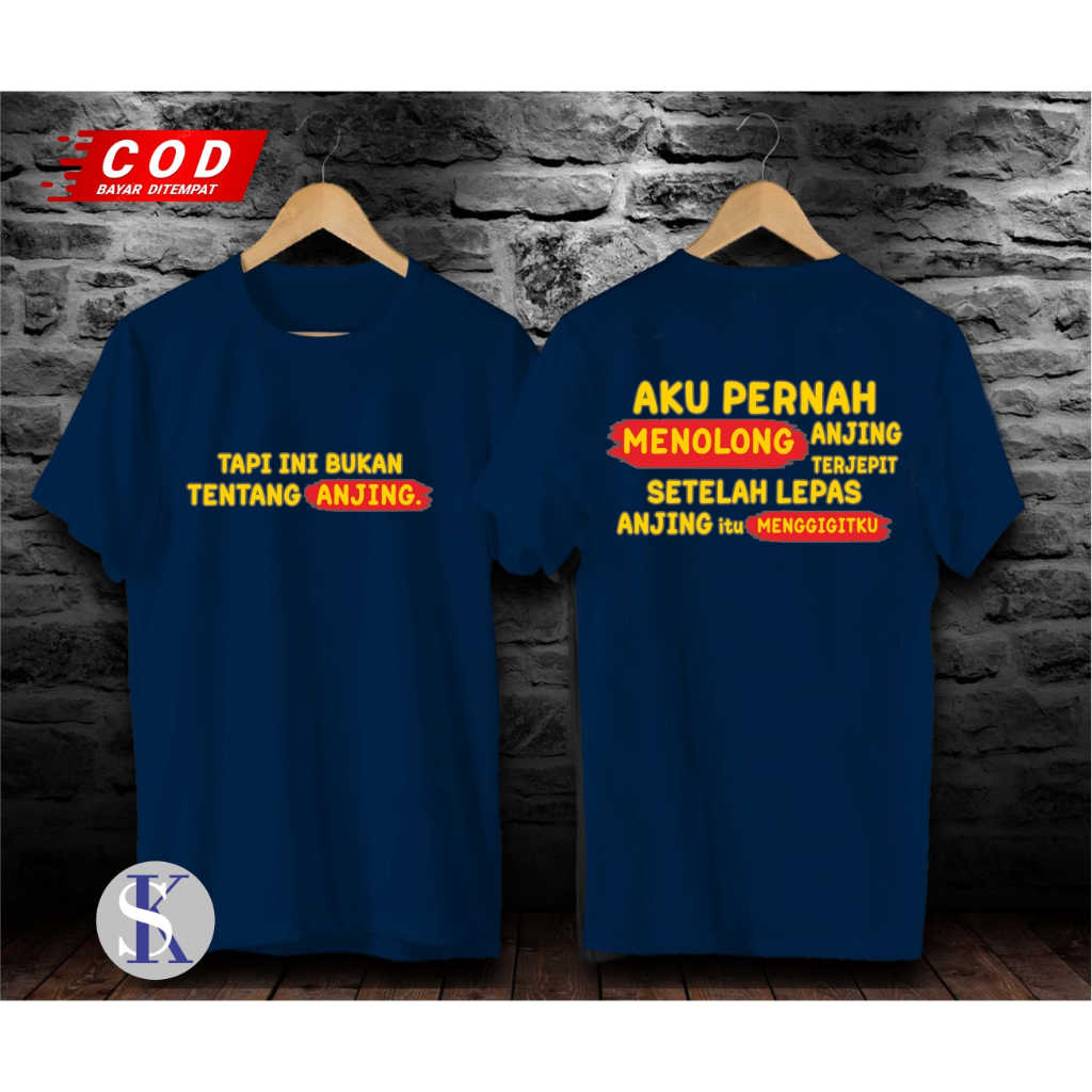 BUKAN TENTANG ANJING,PAKAIAN PRIA ATASAN T-SHIRT KAOS GAMBAR DAN KATA LUCU.