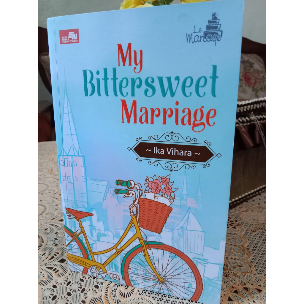 NOVEL ORIGINAL MY BITTERSWEET MARRIAGE by Ika Vihara