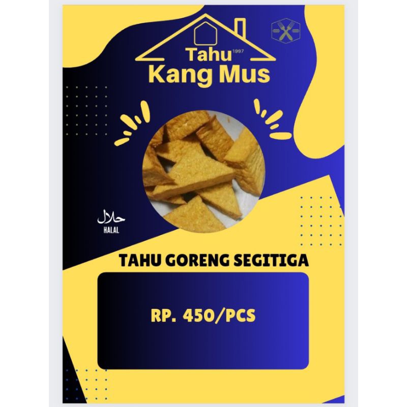 

Tahu goreng segitiga per pics Rp 350