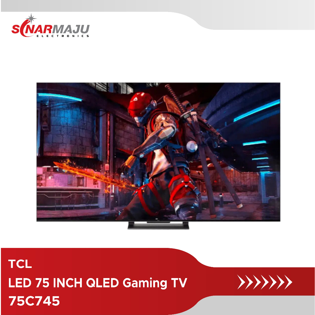 LED TV 75 INCH TCL QLED Gaming TV 75C745