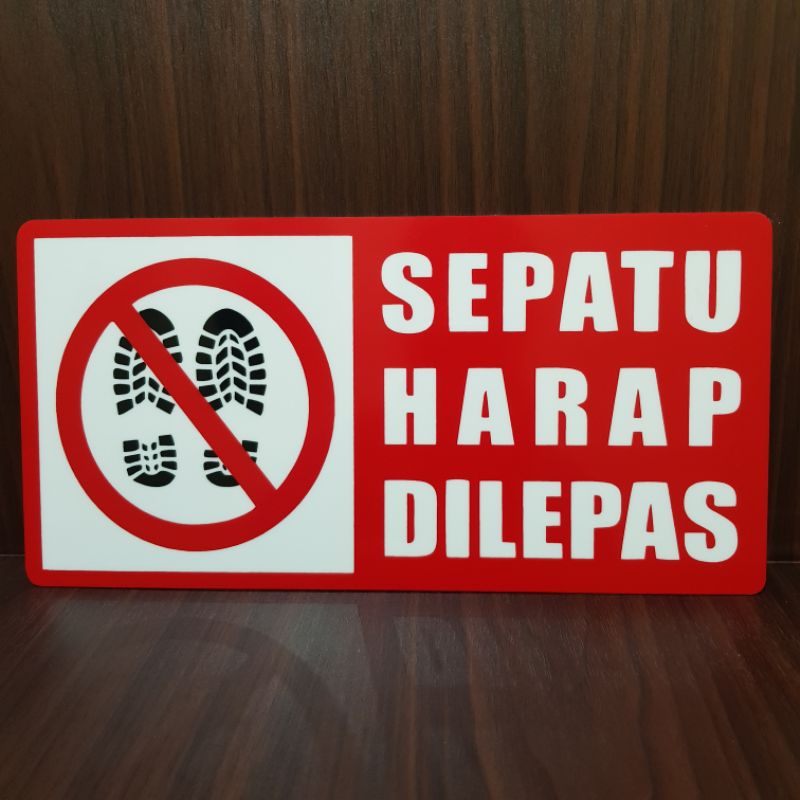 

Akrilik papan peringatan SEPATU HARAP DILEPAS 30×15cm