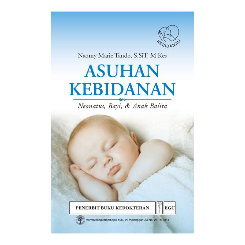 Asuhan Kebidanan Neonatus, Bayi & Anak Balita
