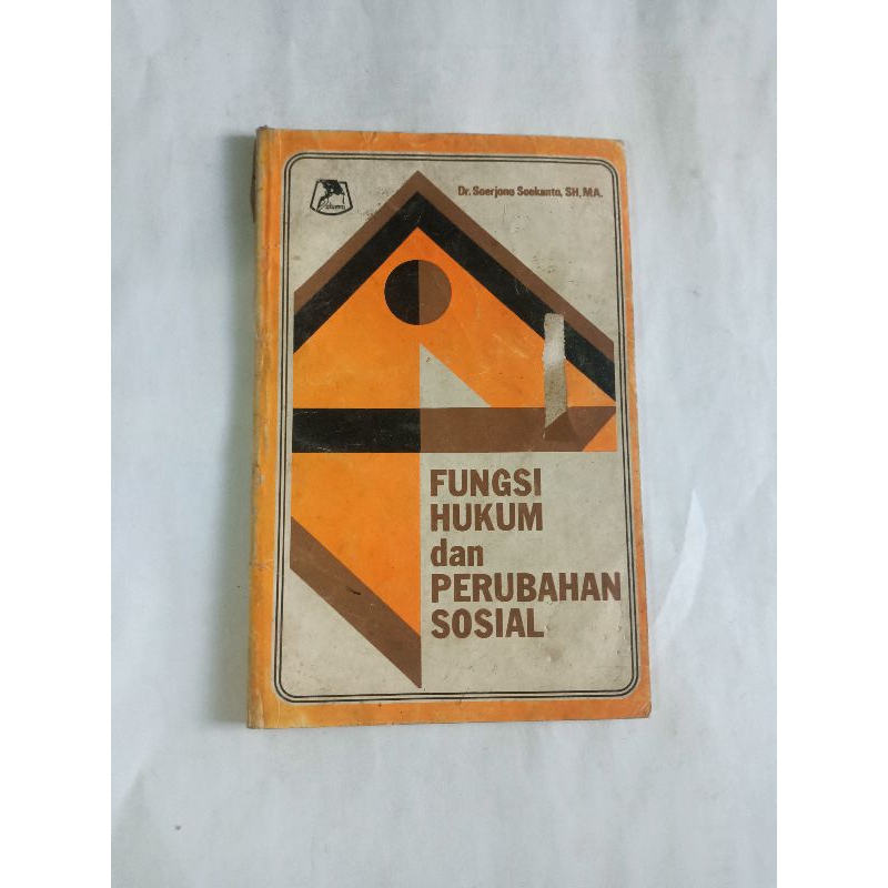 ori FUNGSI HUKUM DAN PERUBAHAN SOSIAL OLEH SOERJONO SOEKANTO