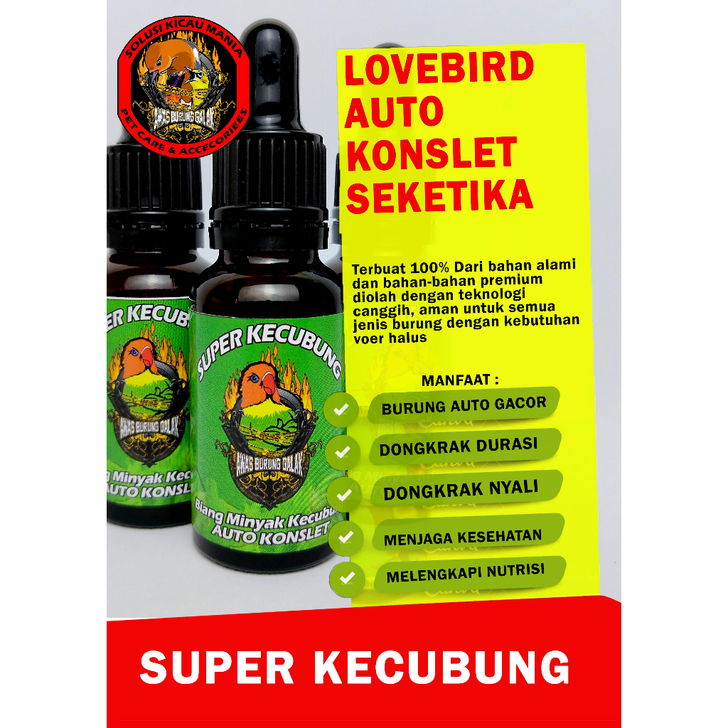 SUPER KECUBUNG LOVEBIRD AUTO KONSLET TERAPI LOVEBIRD KONSLET 20ML