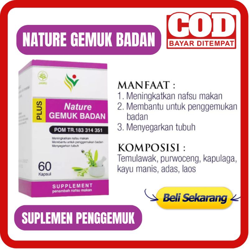 Nature GEMUK BADAN Isi 60 - Nature GEMUK BADAN ORIGINAL Kapsul GEMUK BADAN SUPLEMENT PENGGEMUK BADAN