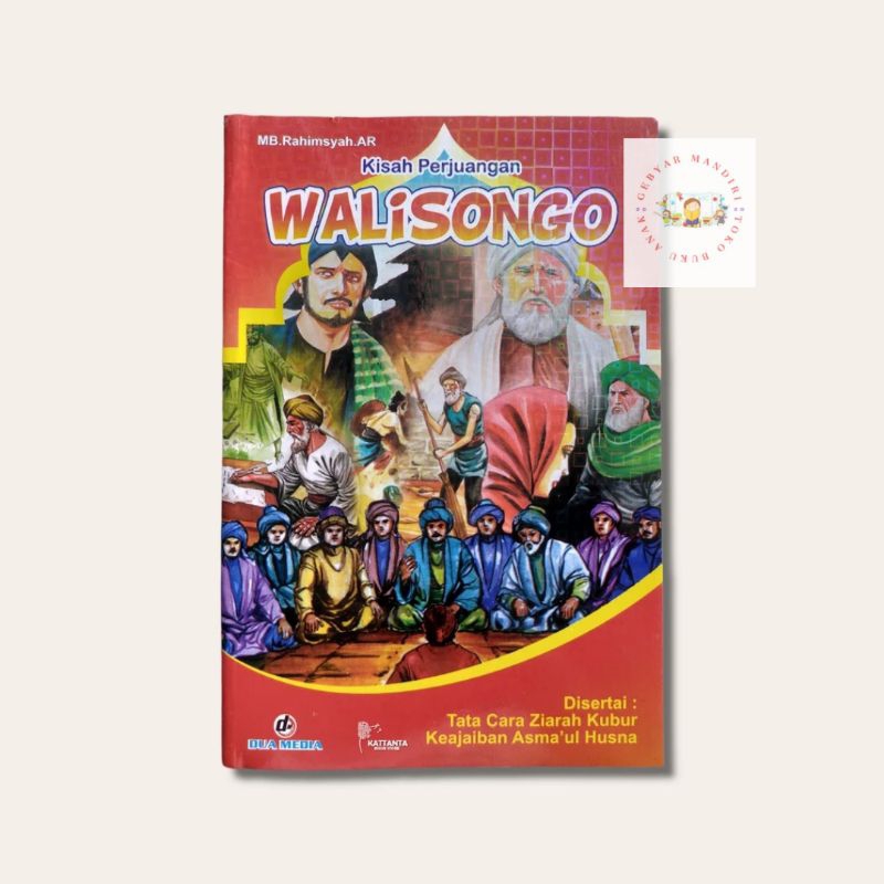 Buku Kisah Perjuangan Walisongo disertai Cara Ziarah Kubur & Keajaiban Asma'ul Husna