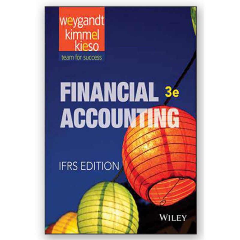 FINANCIAL ACCOUNTING , IFRS 3e , Edisi 3. Weygandt, Kimmel, Kieso