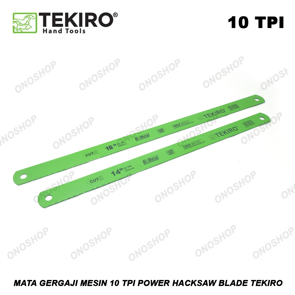 Mata Gergaji Mesin 10 TPI Power Hacksaw Blade Tekiro