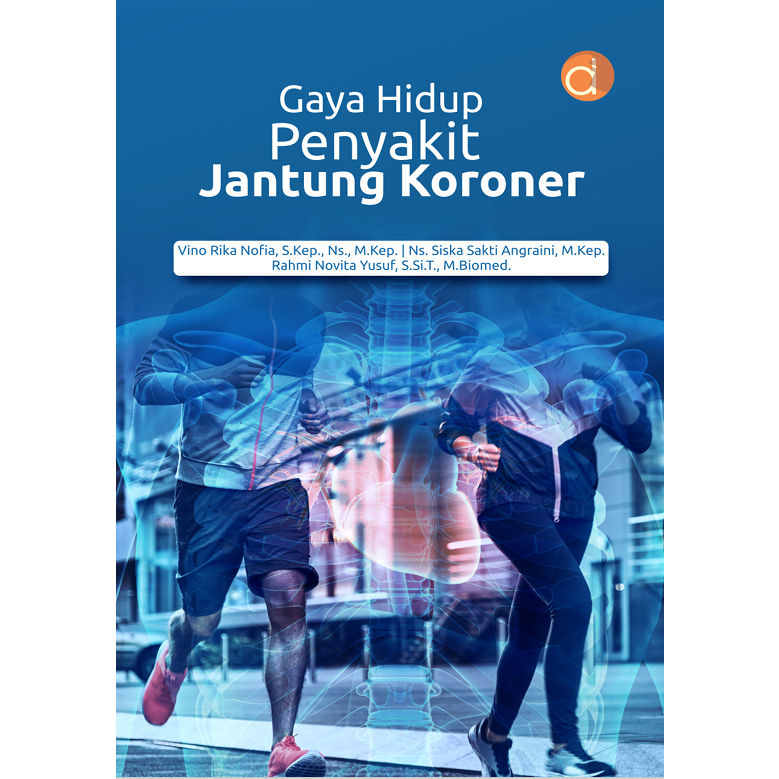 Deepublish - Buku Gaya Hidup Penyakit Jantung Koroner (BW) - BUKU KEPERAWATAN