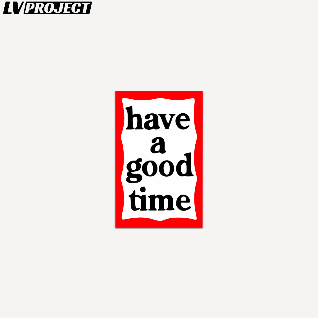 Sticker Logo Have a Good Time Helm Vinyl Glossy Stiker Hp Laptop