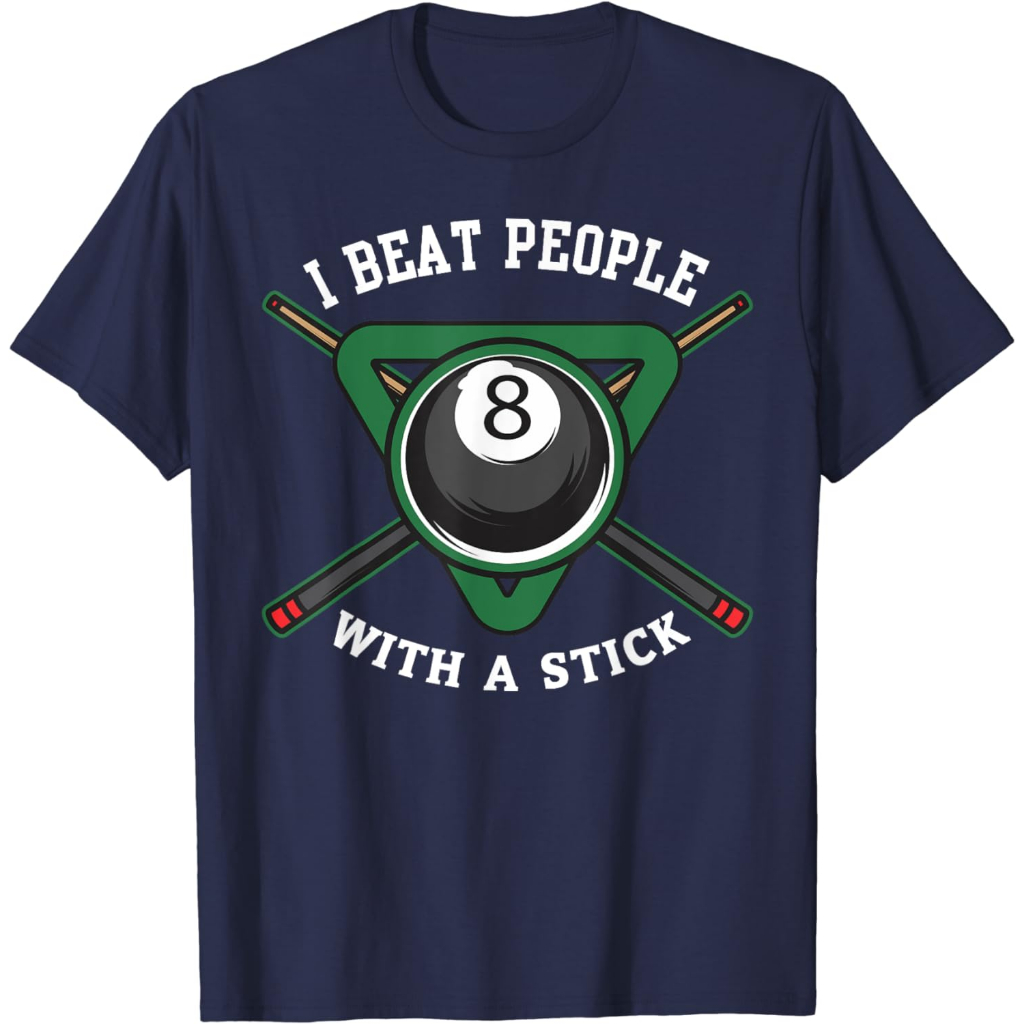 Baju Kaos Dewasa I Beat People With A Stick Billiards Shirt Ball Pool Gifts T-Shirt Pakaian Fashion 