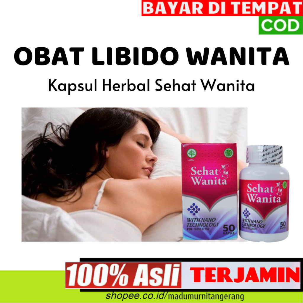 Obat Herbal Atasi Libido Pada Wanita - Nyeri Haid - Keputihan - Bau Tidak Sedap & Masalah Lainya Kap