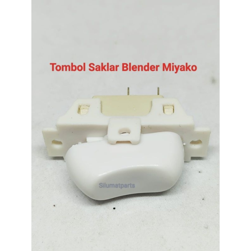 Tombol Saklar Blender Miyako / Switch Sakelar Blender On Off Miyako / SAKLAR BLENDER MIYAKO