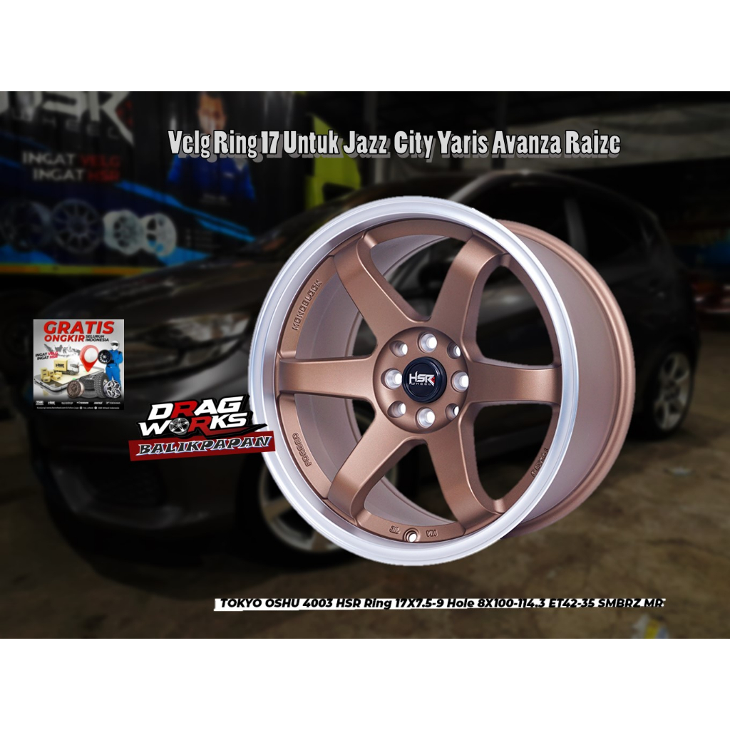 Velg Mobil Celong TE37 Ring 17 Pelek HSR Tokyo Oshu R17 Lebar Depan 7.5 / Belakang 9 Lubang 4 Bronze
