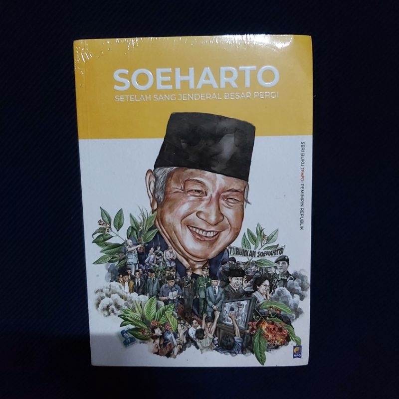Buku Original ● Seri Buku Tempo Pemimpin Republik - Soeharto  Setelah Sang Jenderal Besar Pergi