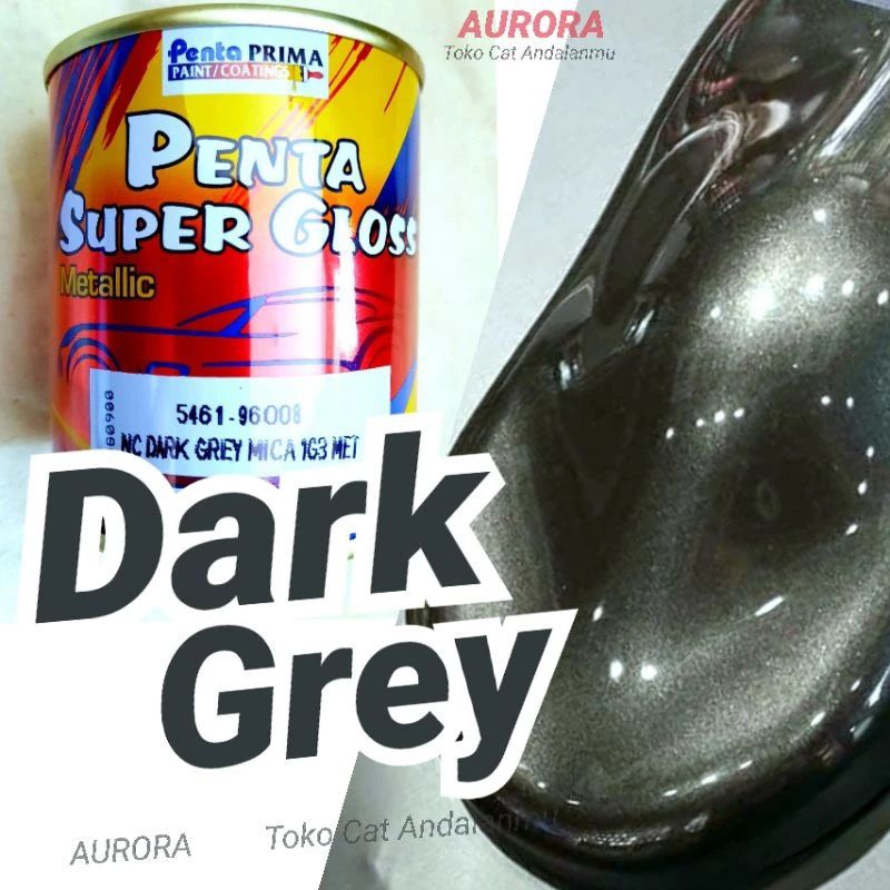Cat Penta Super Gloss NC Dark Grey Mica 1G3 Met Lemah Teles Abu Monyet Metalik 200ml 200cc seperempa