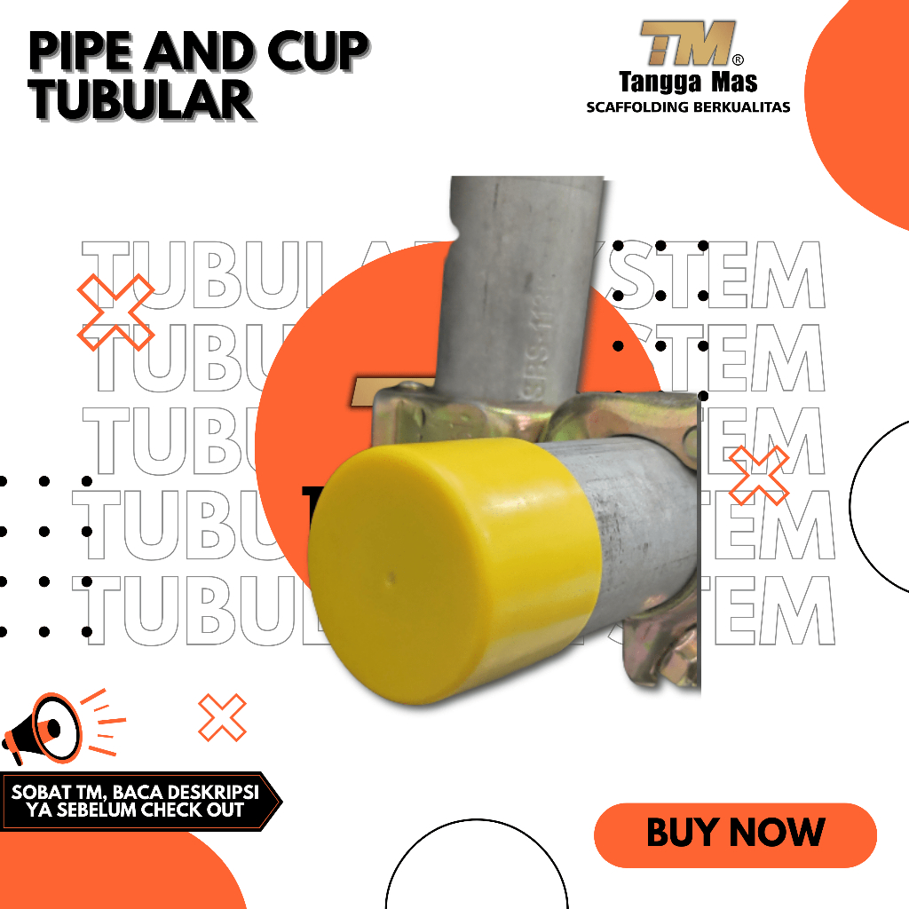 PIPE AND CUP UNTUK SCAFFOLDING JENIS PIPA / TUBULAR SYSTEM