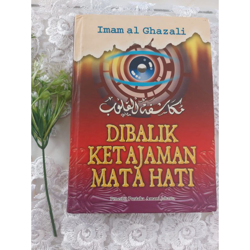 Buku Dibalik Ketajaman Mata Hati By Imam Al Ghazali