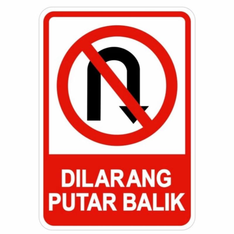 

Rambu plang dilarang putar balik 35x50cm bahan akrilik