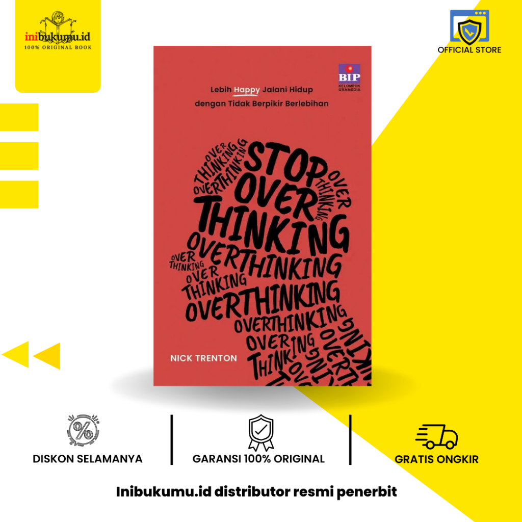 Stop Overthinking: Lebih Happy Jalani Hidup dengan Tidak Berpikir Berlebihan