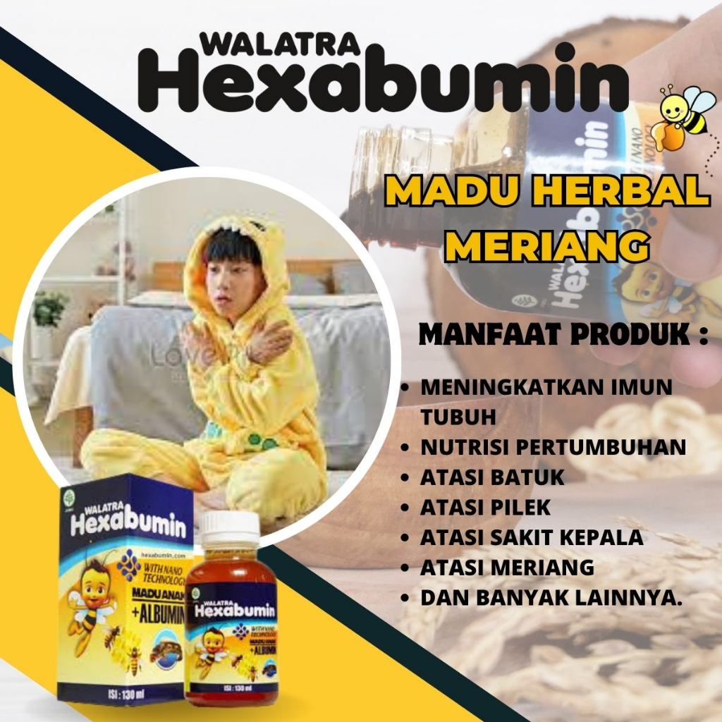 

WALATRA HEXABUMIN - Madu kesehatan Khusus Anak - Anak Untuk Mengatasi Penyakit Meriang Anak.