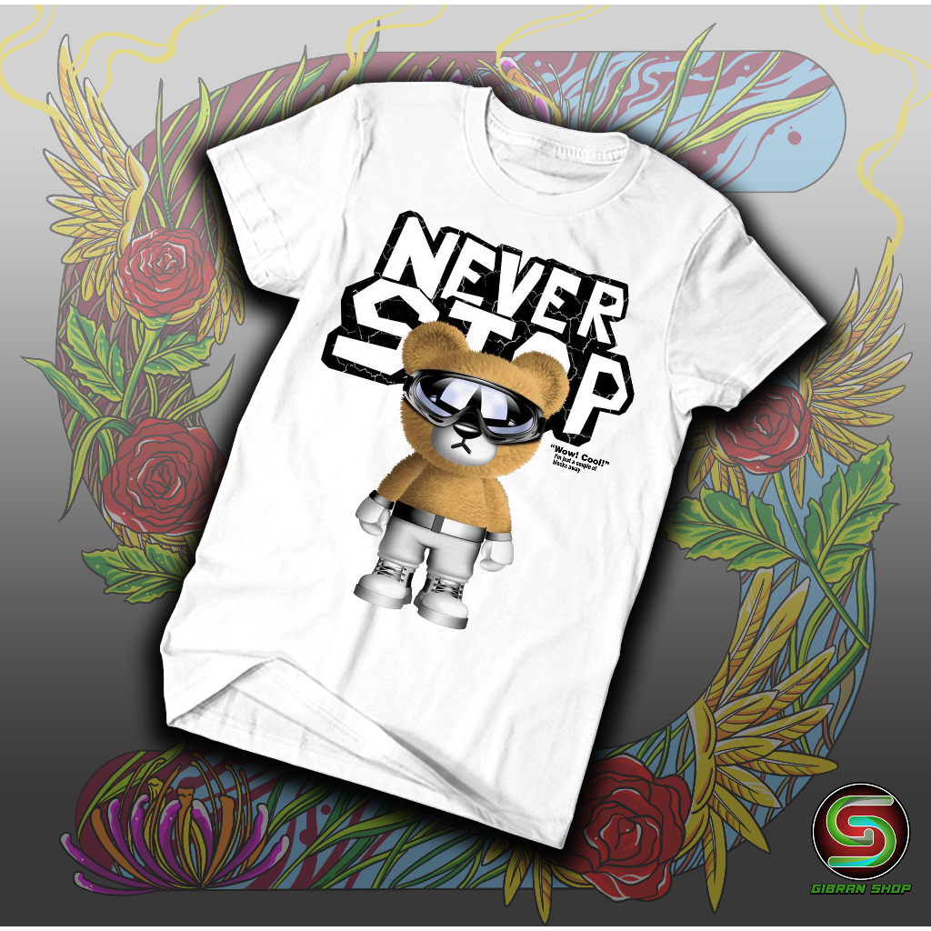 KAOS BEAR / KAOS BEAR NEVER STOP / BAJU BEAR / KAOS DISTRO BEAR
