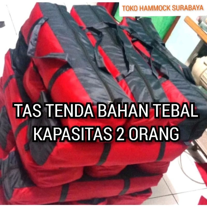 TAS TENDA TEBAL KAPASITAS 2 ORANG TEBAL / TAS TENDA TENDAKI / TAS TENDA CONSINA / TAS TENDA BORNEO 2
