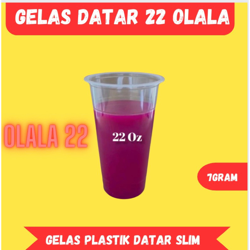 GELAS PLASTIK 22 OZ BENING DATAR BESAR ES SLIM LUSINAN PLASTIK CUP MEREK OLALA MINUMAN ES