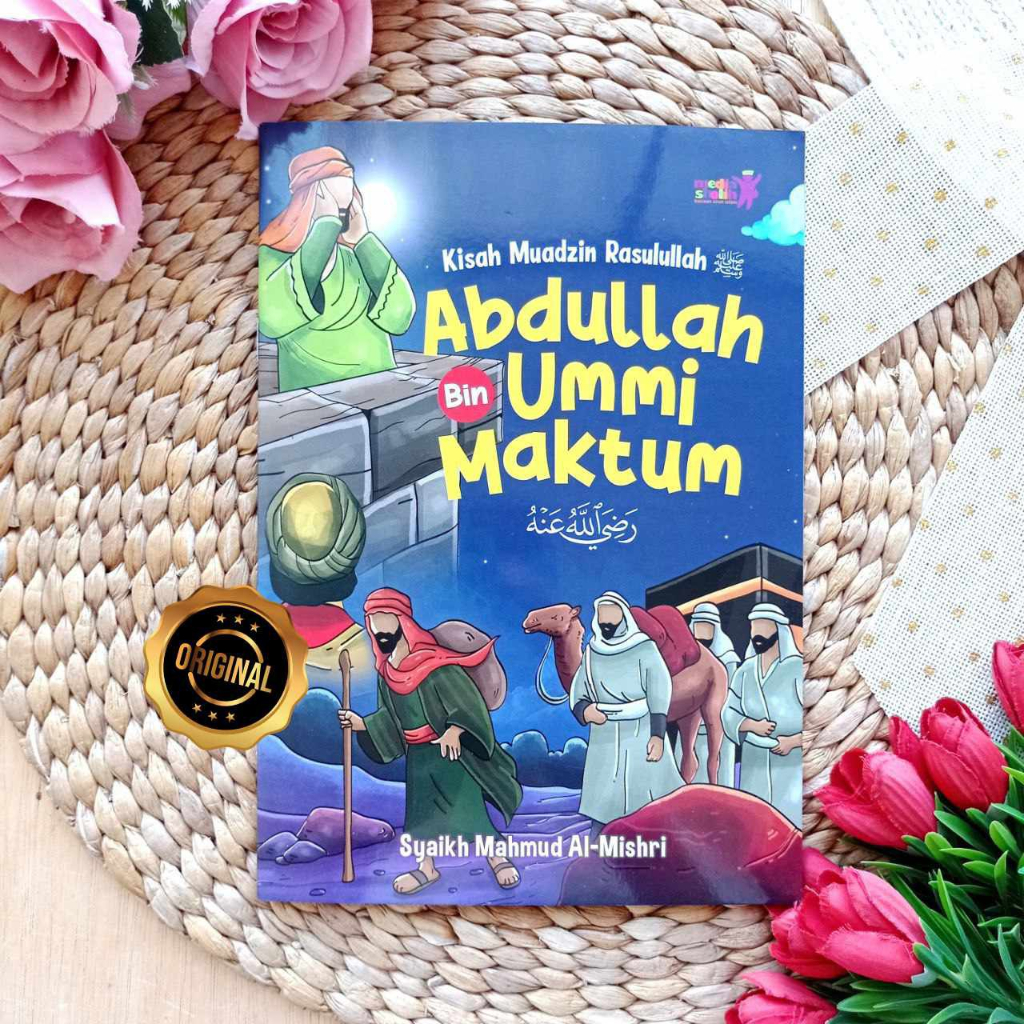 

Buku Kisah Muadzin Rasulullah Abdullah Bin Ummi Maktum - Penerbit: Media Sholih - TOKO YUMNA